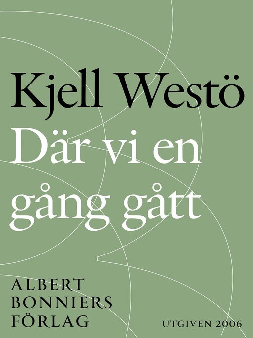 Titeldetaljer för Där vi en gång gått av Kjell Westö - Tillgänglig